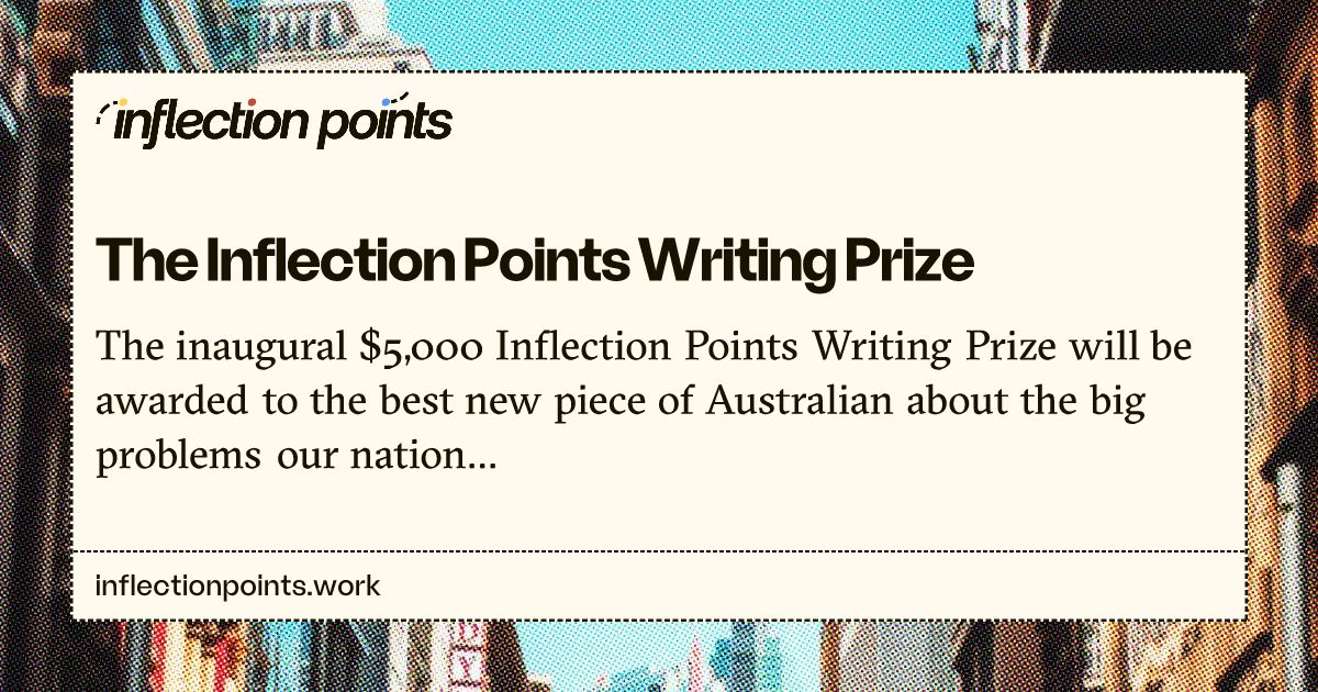 The Inflection Points Writing Prize | Inflection Points